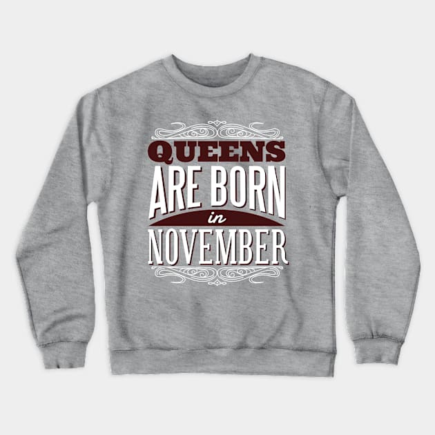 Queens Are Born In November Graphic Tee Crewneck Sweatshirt by vexeltees